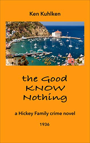 The Good Know Nothing by Ken Kuhlken