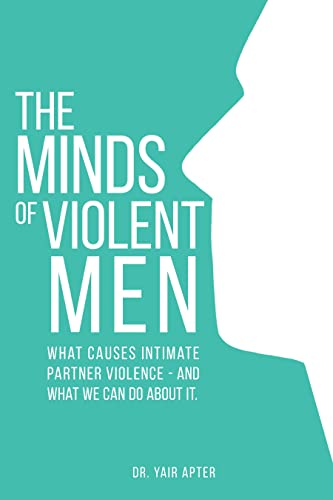 The Minds of Violent Men by Yair Apter