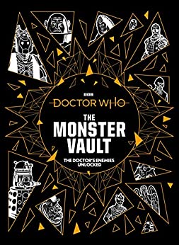 Doctor Who: The Monster Vault by Jonathan Morris & Penny CS Andrews