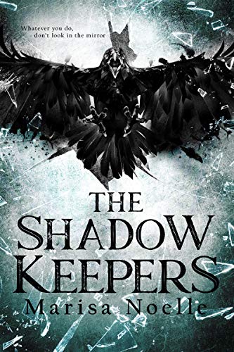The Shadow Keepers by Marisa Noelle