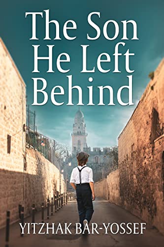 The Son He Left Behind by Yitzhak Bar-Yossef