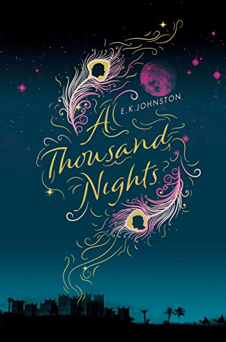 A Thousand Nights by E. K. Johnston