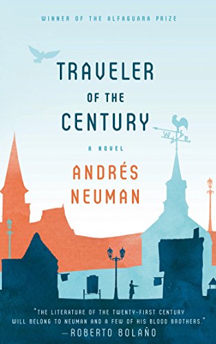 Traveler of the Century by Andres Neuman