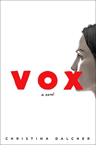 Vox: A Novel by Christina Dalcher