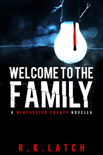 Welcome to the Family by R. K. Latch