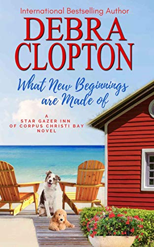 What New Beginnings Are Made Of by Debra Clopton