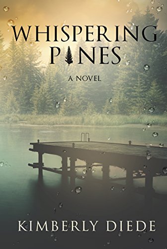 Whispering Pines by Kimberly Diede