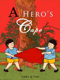 A Hero's Cape by Cory Q Tan