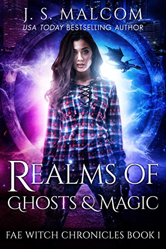 Realms of Ghosts and Magic by J.S. Malcom