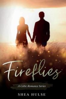 Fireflies: A Celtic Romance Series (Book 1)