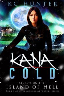 Kana Cold: Secrets on the Island of Hell