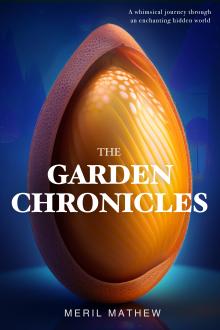 The garden chronicles - a novel