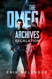 The Omega Archives: Escalation