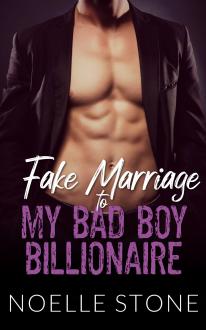 Fake Marriage to My Bad Boy Billionaire