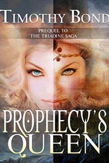 Prophecy's Queen by Timothy Bond