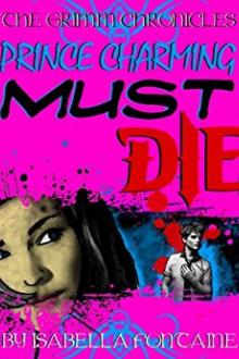 Prince Charming Must Die! by Isabella Fontaine