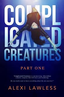 Complicated Creatures by Alexi Lawless
