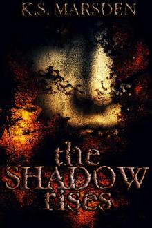 The Shadow Rises (Witch-Hunter #1) by K.S. Marsden