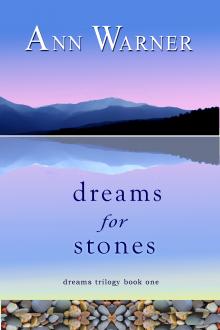 Dreams for Stones by Ann Warner