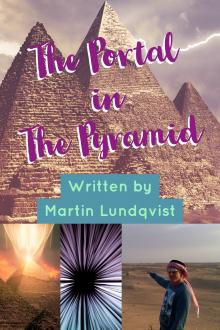 The Portal in the Pyramid by Martin Lundqvist