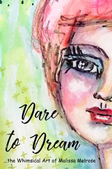 Dare to Dream by Malissa Melrose