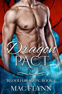 Dragon Pact: Blood Dragon #1 (Vampire Dragon Shifter Romance) by Mac Flynn