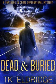 Dead & Buried by T.K. Eldridge