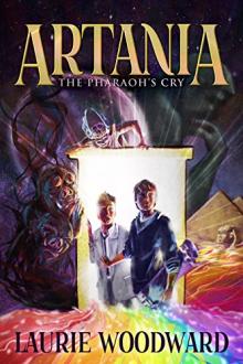 Artania: The Pharaoh's Cry by Laurie Woodward