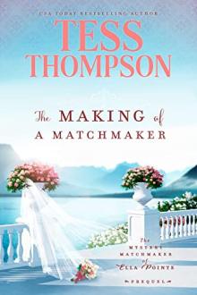 The Making of a Matchmaker by Tess Thompson