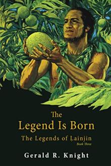 The Legend Is Born by Gerald Knight