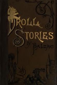Droll Stories — Complete by Honoré de Balzac