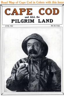 Cape Cod and All the Pilgrim Land, June 1922, Volume 6, Number 4 by Various