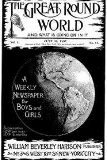 The Great Round World and What Is Going On In It, Vol. 1, No. 31, June 10, 1897 by Various