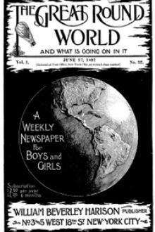 The Great Round World and What Is Going On In It, Vol. 1, No. 32, June 17, 1897 by Various