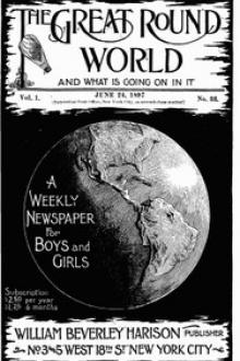 The Great Round World and What Is Going On In It, Vol. 1, No. 33, June 24, 1897 by Various