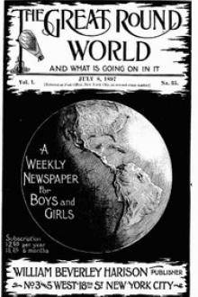The Great Round World and What Is Going On In It, Vol. 1, No. 35, July 8, 1897 by Various