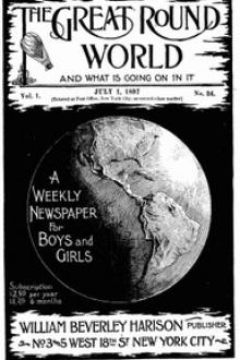 The Great Round World and What Is Going On In It, Vol. 1, No. 34, July 1, 1897 by Various