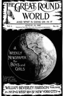 The Great Round World and What Is Going On In It, Vol. 1, No. 41, August 19, 1897 by Various