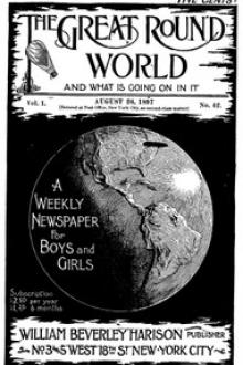 The Great Round World and What Is Going On In It, Vol. 1, No. 42, August 26, 1897 by Various