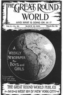 The Great Round World and What Is Going On In It, Vol. 2, No. 10, March 10, 1898 by Various