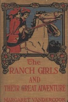 The Ranch Girls and Their Great Adventure by Margaret Vandercook