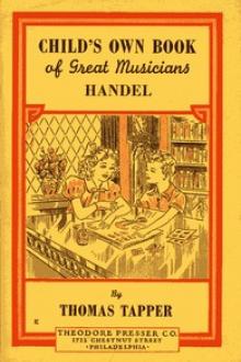 Handel : The Story of a Little Boy who Practiced in an Attic by Thomas Tapper