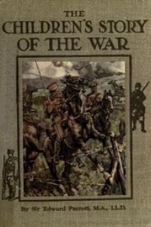 The Childrens' Story of the War, Volume 2 (of 10) by James Edward Parrott
