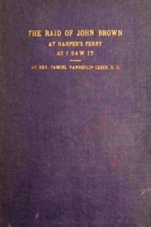 The Raid of John Brown at Harper's Ferry as I Saw It by Samuel Vanderlip Leech