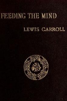Feeding the Mind by Lewis Carroll