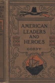 American Leaders and Heroes by Wilbur F. Gordy