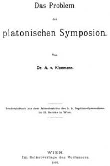 Das Problem des platonischen Symposion by August Ritter von Kleemann
