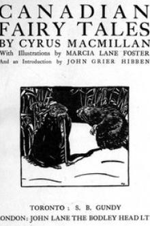 Canadian Fairy Tales by Cyrus MacMillan