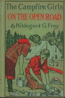 The Camp Fire Girls on the Open Road by Hildegard G. Frey