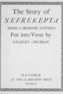 The Story of Nefrekepta by Gilbert Murray
